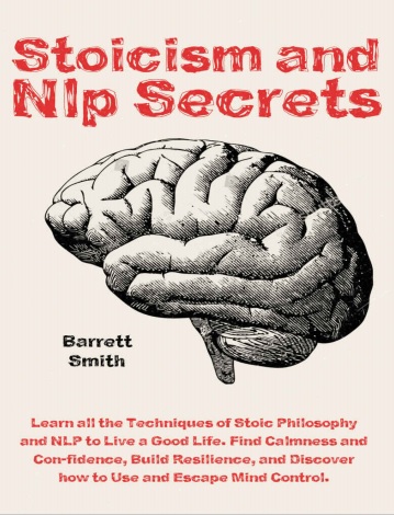 Обложка книги Stoicism and NLP Secrets Learn all the Techniques of Stoic Philosophy