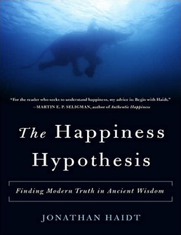 Обложка книги The Happiness Hypothesis Finding Modern Truth in Ancient Wisdom