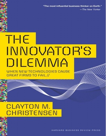 Обложка книги The Innovators Dilemma The Revolutionary Book