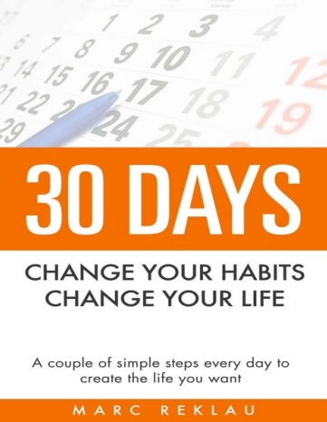 Обложка книги 30 Days Change Your Habits Change Your Life A Couple of Simple