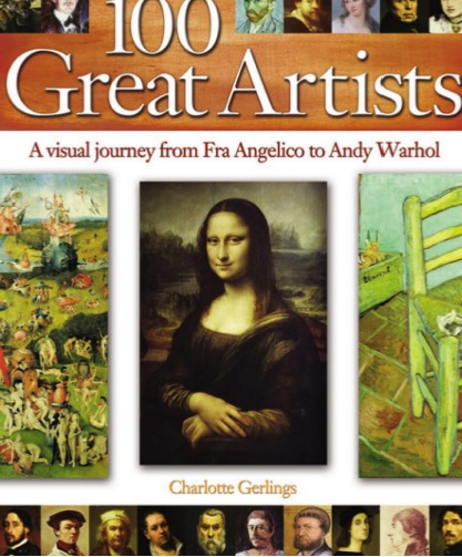 Обложка книги 100 Great Artists A Visual Journey from Fra Angelico to Andy Warhol