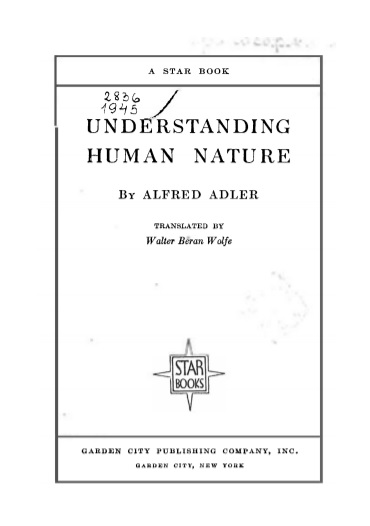 Обложка книги Alfred  Adler Understanding Human Nature Garden City Pub Co 1927