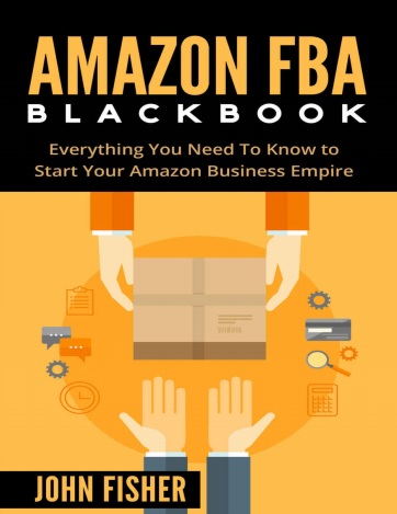 Обложка книги Amazon FBA Blackbook Everything You Need To Know to Start Your Amazon