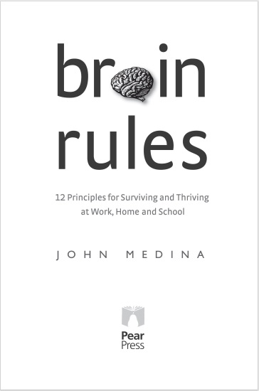 Обложка книги Brain Rules 12 Principles for Surviving and Thriving at Work Home and School