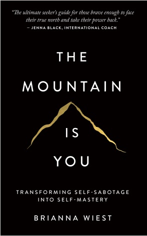Обложка книги Brianna Wiest The Mountain Is You Transforming Self Sabotage Into