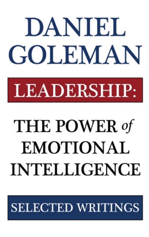 Обложка книги Daniel Goleman Leadership The Power of Emotional Intellegence 2011