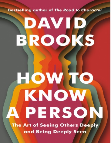 Обложка книги David Brooks How to Know a Person The Art of Seeing Others Deeply