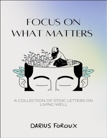 Обложка книги Focus on what matters A collection of stoic letters on living well