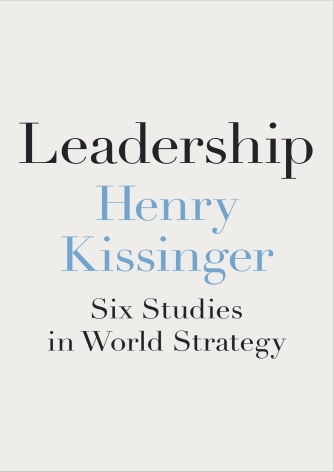 Обложка книги Henry Kissinger Leadership Six Studies in World Strategy Penguin