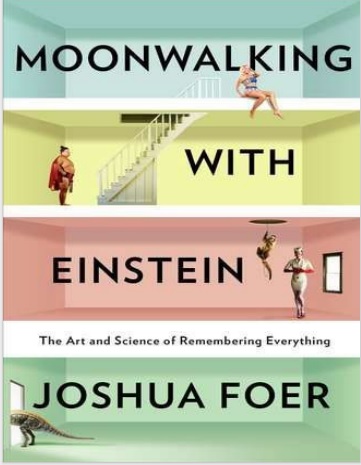 Обложка книги Moonwalking with Einstein the art and science of remembering everything