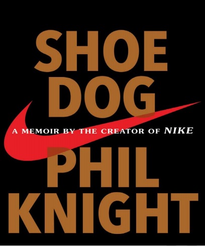 Обложка книги Shoe Dog A Memoir by the Creator of NIKE