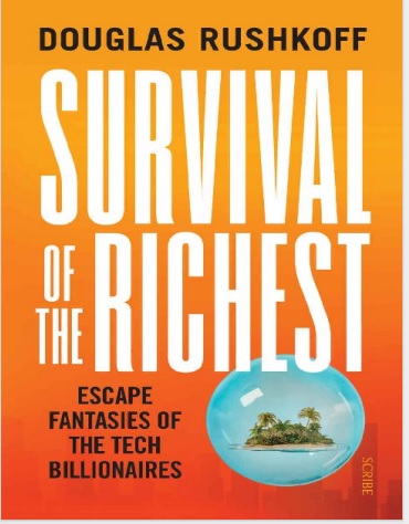 Обложка книги Survival of the Richest Escape Fantasies of the Tech_Billionaires