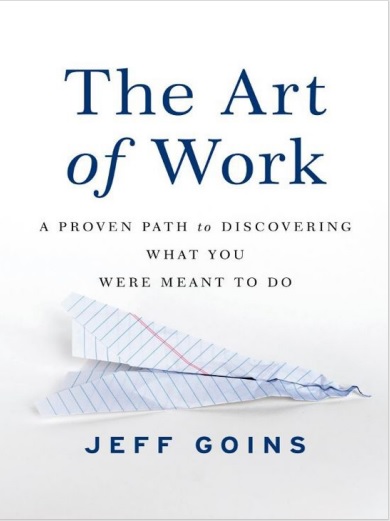 Обложка книги The_Art_of_Work_A_Proven_Path_to_Discovering_What_You_Were_Meant