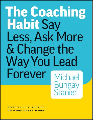 Обложка книги The Coaching Habit Say Less Ask