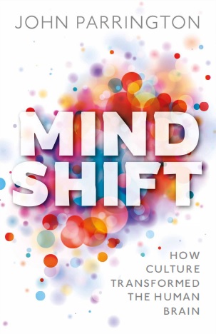 Обложка книги Mind Shift How culture transformed the human brain